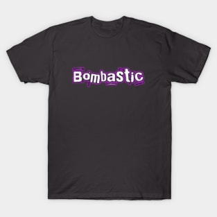 Bombastic T-Shirt